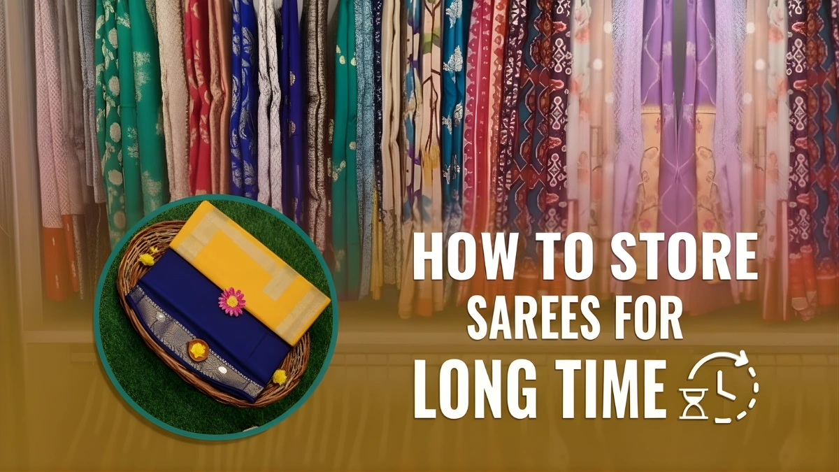 How to Maintain and Store Your Saree Safely
